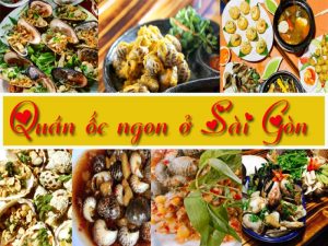 Top 7 quán ốc nổi tiếng nhất tại Sài Gòn